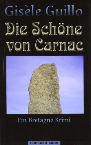 Gu8illo, Gisèle - Die Schöne von Carnac: Ein Bretagne-Krimi