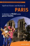  - Globetrotter Kids Paris: Reisen, Raten & Entdecken für Kids