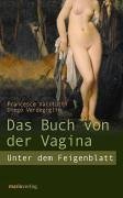  - Das Buch von der Vagina: Unter dem Feigenblatt