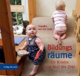  - Pampers, Pinsel und Pigmente: Ästhetische Bildung von Kindern unter drei Jahren