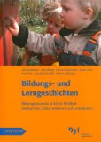  - Bildungs- und Lerngeschichten schreiben leicht gemacht: Schritt für Schritt-Anleitungen, Beispielvorlagen, Formulierungshilfen und Kreativübungen