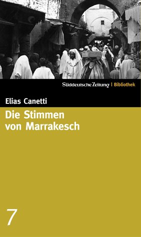  - Die Stimmen von Marrakesch. SZ-Bibliothek Band 7