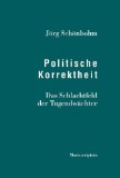  - Schöner Denken: Wie man politisch unkorrekt ist