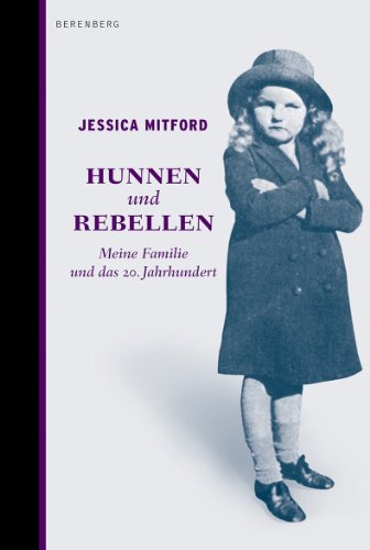  - Hunnen und Rebellen: Meine Familie und das 20. Jahrhundert