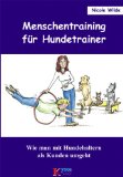  - Knurrende Kunden: Aggressionsverhalten bei Hunden: Fallmanagement für Hundetrainer