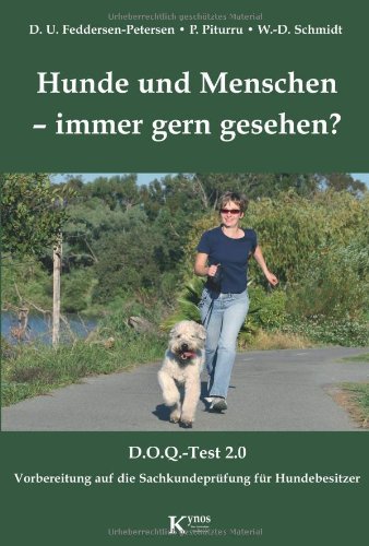  - Hunde und Menschen - immer gern gesehen? D.O.Q.-Test 2.0: Vorbereitung auf die Sachkundeprüfung für Hundebesitzer