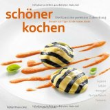  - schöner kochen - Partys und Feste: Die Kunst der perfekten Zubereitung, Rezepte und Tipps für Partys und Feste