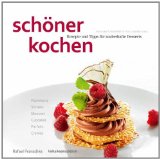  - schöner kochen - Partys und Feste: Die Kunst der perfekten Zubereitung, Rezepte und Tipps für Partys und Feste