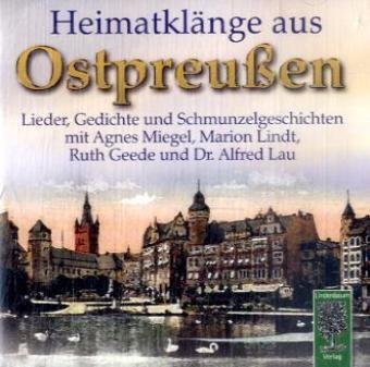  - Heimatklänge aus Ostpreußen: Lieder, Gedichte und Schmunzelgeschichten