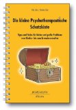  - Psychotherapie für Kinder und Jugendliche. Erlebnisorientierte Übungen und Materialien (Leben Lernen 174)