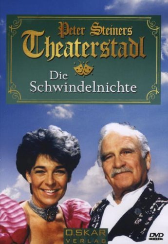  - Peter Steiners Theaterstadl - Die Schwindelnichte