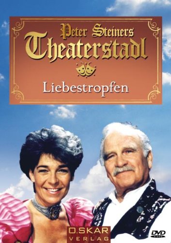  - Peter Steiners Theaterstadl - Liebestropfen