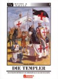  - Der Deutschorden: Von Akkon bis zum Baltikum. Die Armee 1198 - 1420