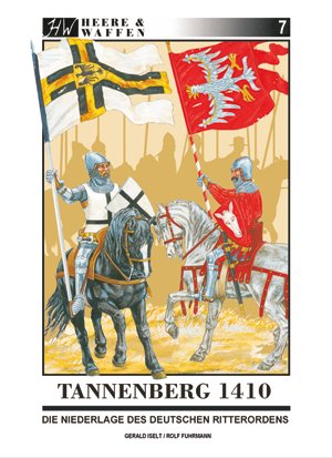  - Tannenberg 1410: Die Belagerung der Marienburg 1410