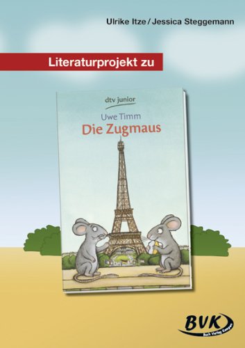  - Literaturprojekt Die Zugmaus: 3.-4. Kl