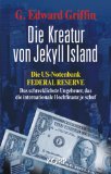  - Befreit die Welt von der US-Notenbank!: Warum die Federal Reserve abgeschafft werden muss