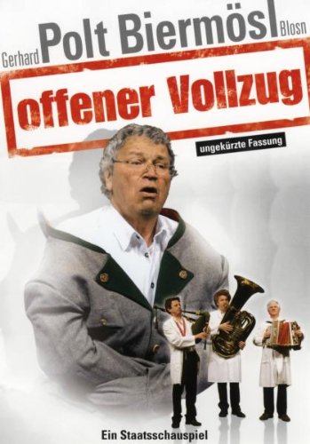  - Gerhard Polt & Biermösl Blosn - Offener Vollzug