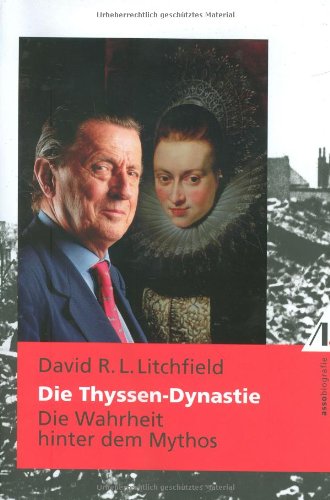  - Die Thyssen-Dynastie: Die Wahrheit hinter dem Mythos