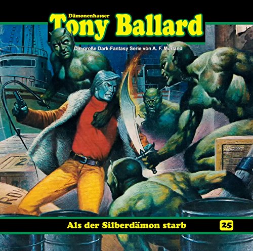 Morland , A.F. - Tony Ballard 25 - 1: Als der Silberdämon starb