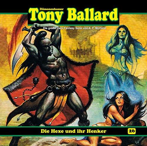 A.F. Morland - Tony Ballard 26-Die Hexe und ihr Henker [DVD-AUDIO]