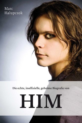  - Die echte, inoffizielle, geheime Biografie von HIM