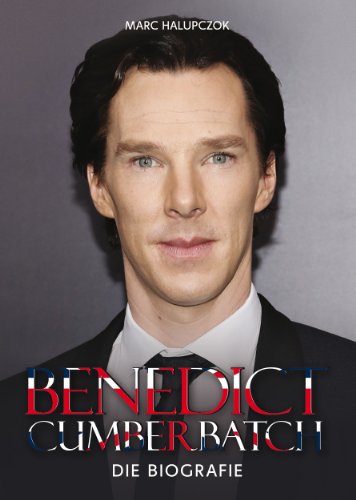  - Benedict Cumberbatch: Die Biografie