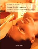  - Marmatherapie: Die heilende Kraft der Vitalpunktmassage aus dem Ayurveda