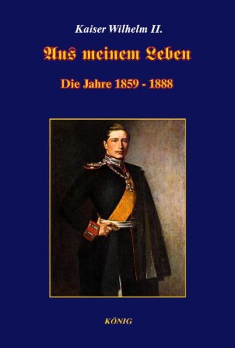  - Aus meinem Leben: Die Jahre 1859-1888