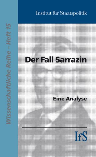  - Der Fall Sarrazin. Eine Analyse