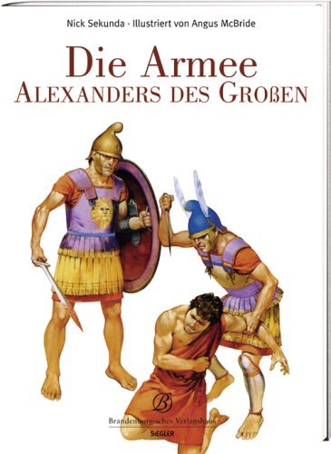  - Die Armee Alexander des Großen