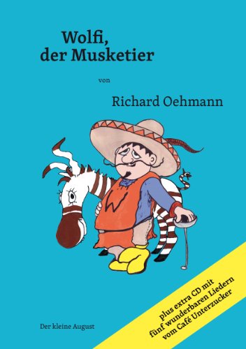  - Wolfi, der Musketier