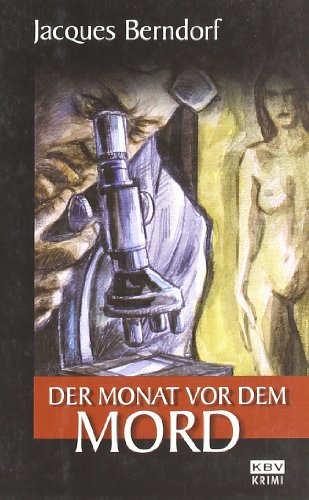  - Der Monat vor dem Mord