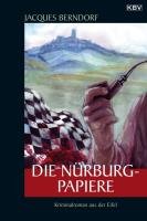  - Die Nürburg-Papiere: Kriminalroman aus der Eifel