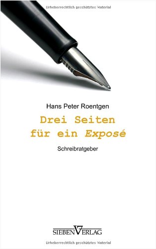  - Drei Seiten für ein Exposé - Schreibratgeber