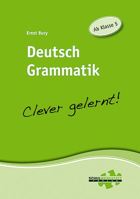  - Deutsch Grammatik - clever gelernt: Ab Klasse 5