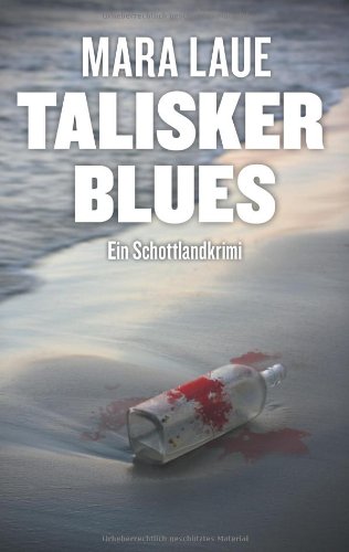  - Talisker Blues: Ein Schottland-Krimi