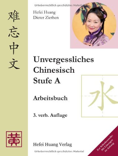  - Unvergessliches Chinesisch, Stufe A: Arbeitsbuch: TEIL 2