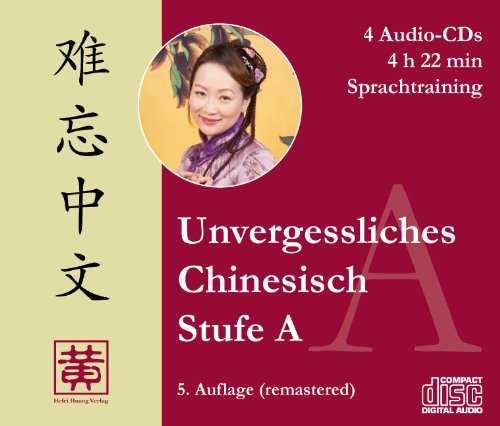  - Unvergessliches Chinesisch, Stufe A: Sprachtraining, 4 Audio-CDs