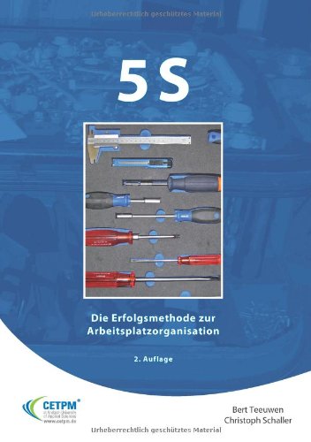  - 5S - Die Erfolgsmethode zur Arbeitsplatzorganisation