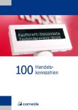  - 100 Kennzahlen für profitable Kundenbeziehungen