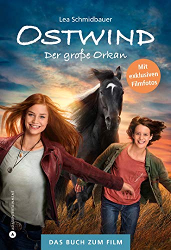 Schmidbauer, Lea - Ostwind - Der große Orkan: Das Buch zum Film