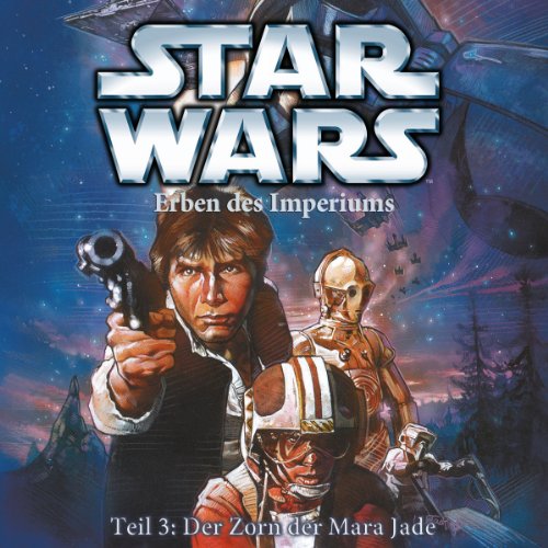 Star Wars - Erben Des Imperiums-Teil 3: Der Zorn der Mara Jade