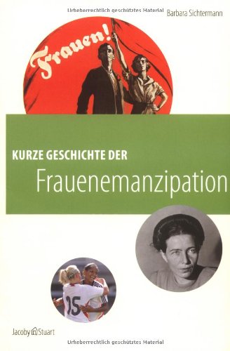  - Kurze Geschichte der Frauenemanzipation