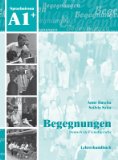 Buscha, Anne / Szita, Szilvia - Begegnungen Deutsch als Fremdsprache A1+: Integriertes Kurs- und Arbeitsbuch+2CD's