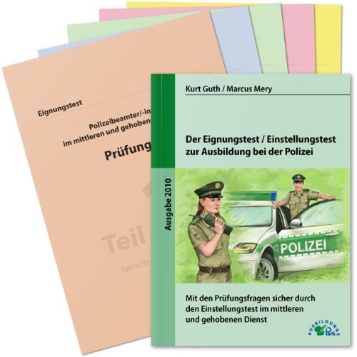 Guth, Kurt / Mery, Marcus - Der Eignungstest / Einstellungstest zur Ausbildung bei der Polizei: Mit den Prüfungsfragen sicher durch den Einstellungstest im mittleren und gehobene