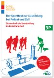  - Der Eignungstest / Einstellungstest zur Ausbildung bei der Polizei: Mit den Prüfungsfragen sicher durch den Einstellungstest