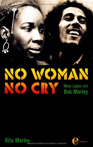  - No Woman No Cry: Mein Leben mit Bob Marley