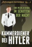  - In Hitlers Schatten: Erinnerungen und Aufzeichnungen des Chefadjutanten 1925 - 1945