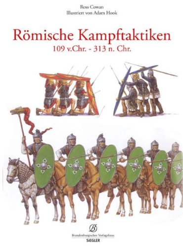  - Römische Kampftaktiken 109 v.Chr. - 313 n. Chr