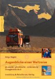  - Weltreise: 4300 Tage unterwegs auf fünf Kontinenten: 4300 Tage unterwegs auf 5 Kontinenten